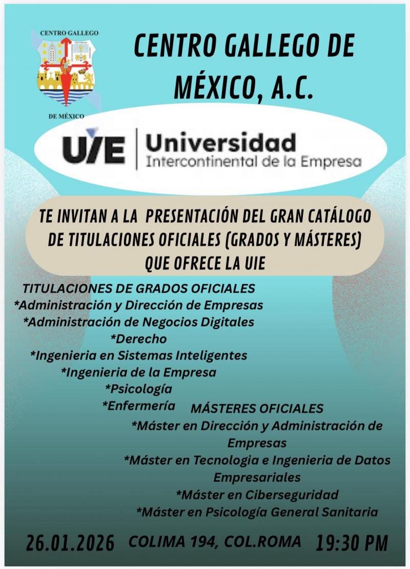 Presentación de la Universidad Intercontinental de la Empresa en el Centro Gallego de México.
