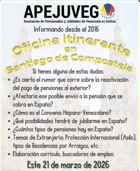 Oficina itinerante da Asociación de Pensionistas e Xubilados de Venezuela en Galicia -APEJUVEG- en Santiago de Compostela. Oficina itinerante da Asociación de Pensionistas e Xubilados de Venezuela en Galicia -APEJUVEG- en Santiago de Compostela.