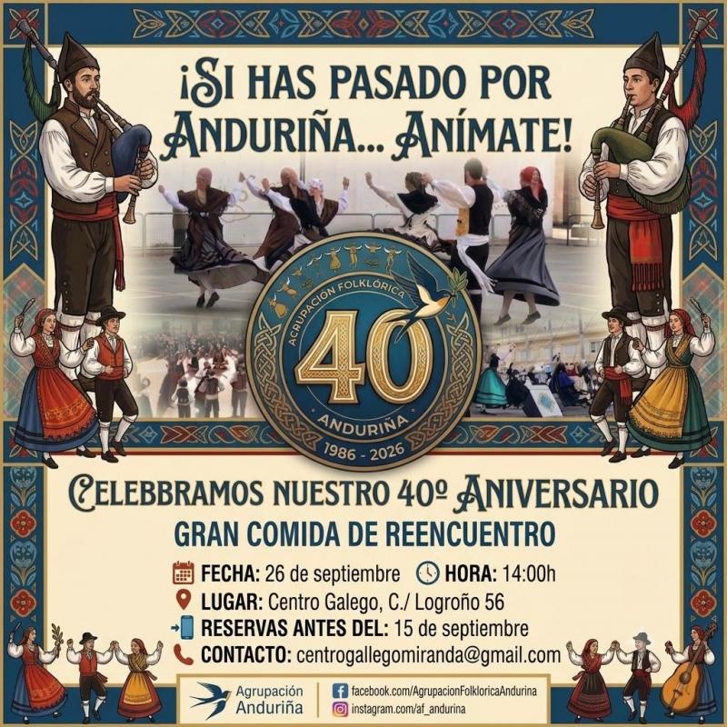 40 aniversario de la Agrupación Folklórica Anduriña del Centro Gallego de Miranda de Ebro. 40 aniversario de la Agrupación Folklórica Anduriña del Centro Gallego de Miranda de Ebro.