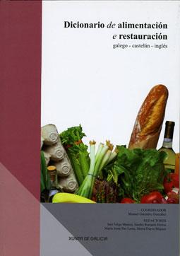 Dicionario de alimentación e restauración galego-castelán-inglés.