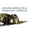 Memoria gráfica de la Emigración Española