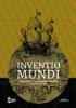 Inventio Mundi. Galicia nas viaxes transoceánicas. Séculos XV-XVII