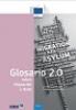 Glosario 2.0 sobre Migración y Asilo / Asylum and Migration Glossary 2.0