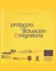 Protocolo técnico de actuación emigratoria / inmigración